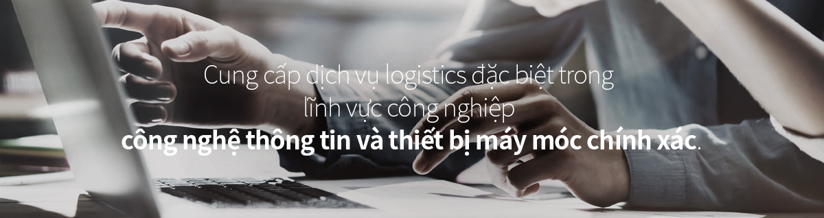 Specialized logistics service in IT industry and precision machinery